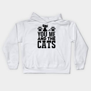 You Me And The Cats T Shirt For Women Men Kids Hoodie